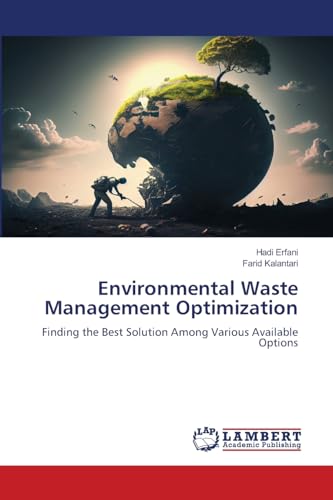 Environmental Waste Management Optimization: Finding the Best Solution Among Various Available Options