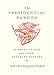 The Presidential Pardon: The Short Clause with a Long, Troubled History