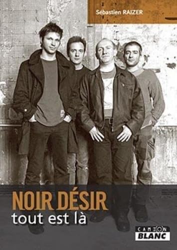 NOIR DESIR Tout est là