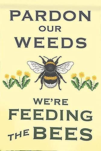 Letrero de metal de aluminio retro con texto en inglés 'Pardon Our Weeds We Are Feeding The Bees Dandelion Save The Bees', letrero decorativo de estaño, póster artístico, regalo para el hogar,