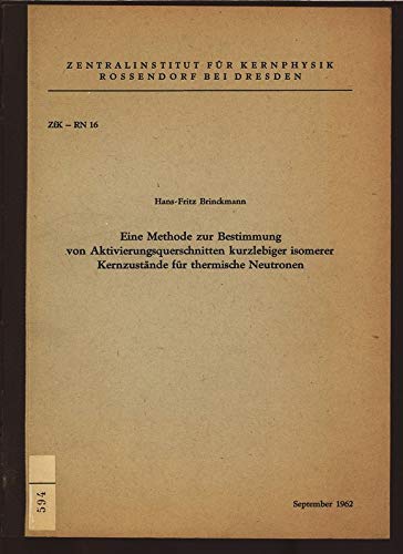 Eine Methode zur Bestimmung von Aktivierungsquerschnitten kurzlebiger isomerer Kernzustände für thermische Neutronen
