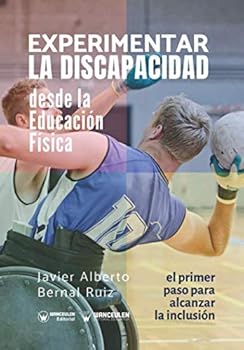Paperback Experimentar la Discapacidad desde la Educación Física (Spanish Edition) [Spanish] Book