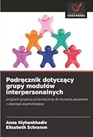 Podrecznik dotyczacy grupy modulów interpersonalnych (Polish Edition) 6203573639 Book Cover