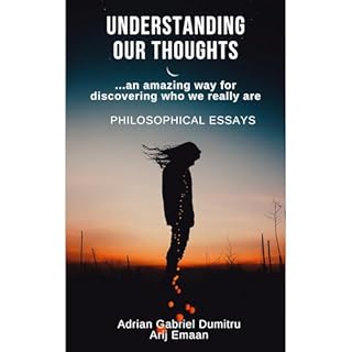 UNDERSTANDING OUR THOUGHTS Audiolibro Por Adrian Gabriel Dumitru, Arij Emaan arte de portada