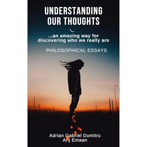 UNDERSTANDING OUR THOUGHTS Audiolibro Por Adrian Gabriel Dumitru, Arij Emaan arte de portada