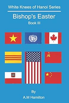 Paperback Bishop's Easter: White Knees of Hanoi Series Book III (White Kneeds of Hanoi) Book