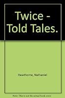 Twice-Told Tales B000VJQ2AC Book Cover