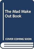 The Mad Make Out Book 0446889474 Book Cover