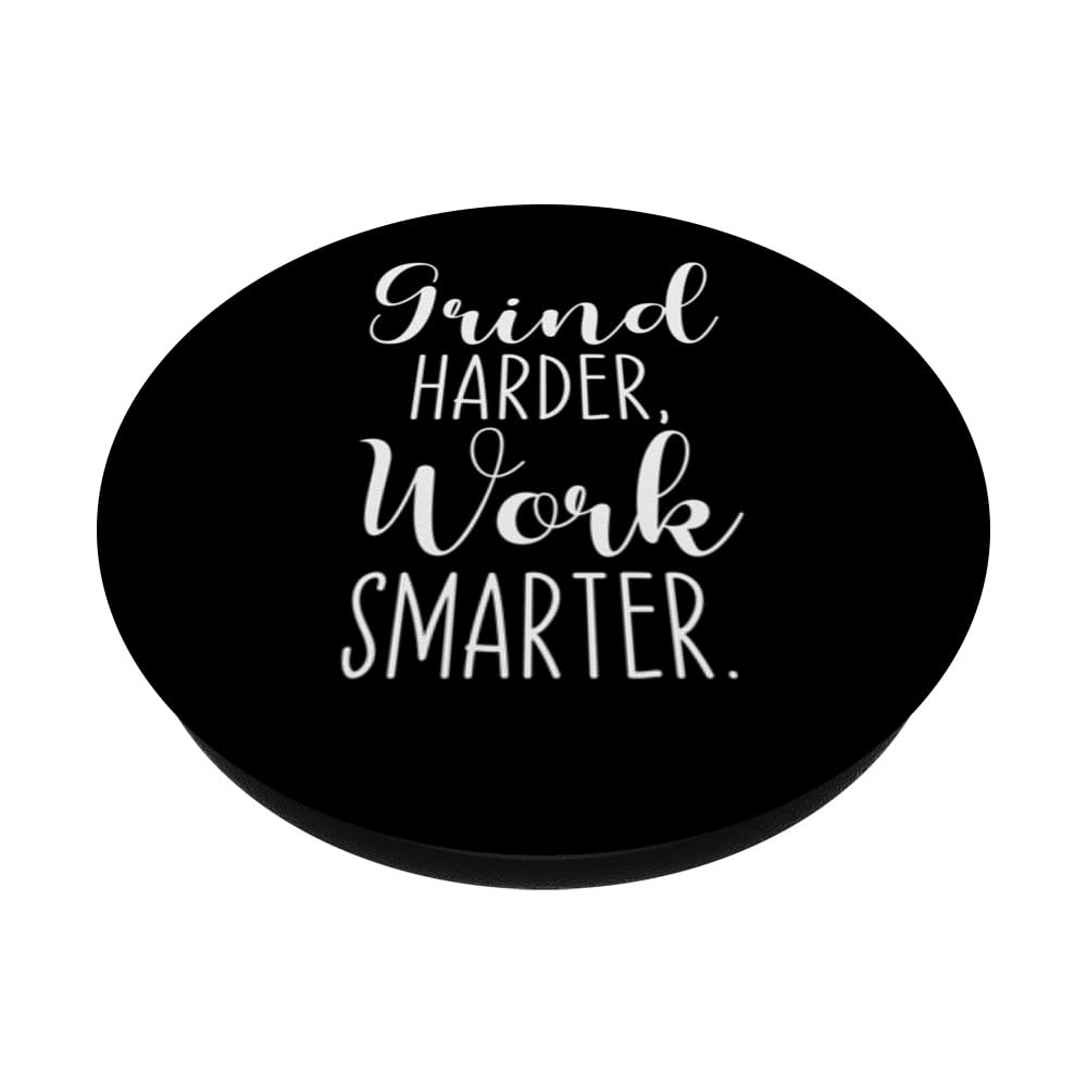 Grind Harder, Work Smarter, Gym, Hustle, Success, Motivation PopSockets Swappable PopGrip, Black - Image 2