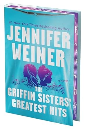 The Griffin Sisters' Greatest Hits (Deluxe Limited Edition): A Special Edition of a Novel filled with Heart, Second Chances, and Family Secrets