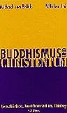 Buddhismus und Christentum: Geschichte, Konfrontation, Dialog