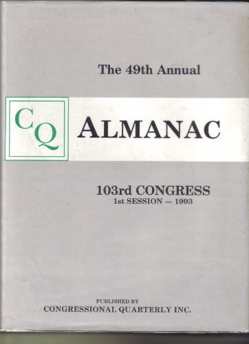 Congressional Quarterly Almanac: 103rd Congress : 1st Session 1993 (49) (Cq Almanac)