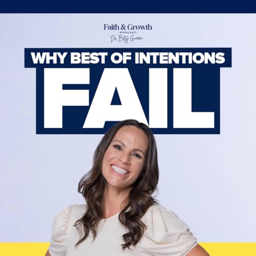 Why do I fail when I have the best of intentions | 54