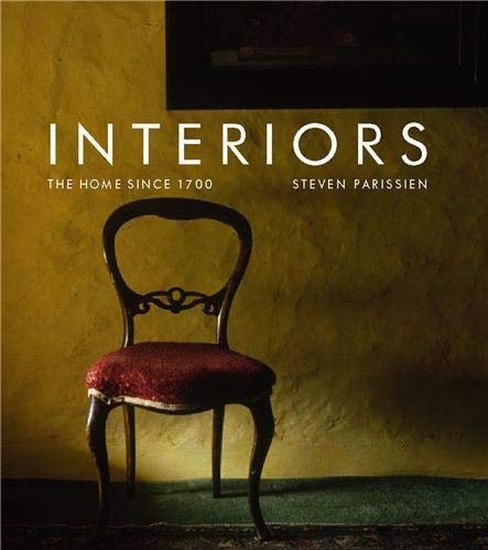 Interiors: The Home Since 1700