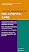 Oxford Handbook of Pre-Hospital Care (Oxford Medical Handbooks)