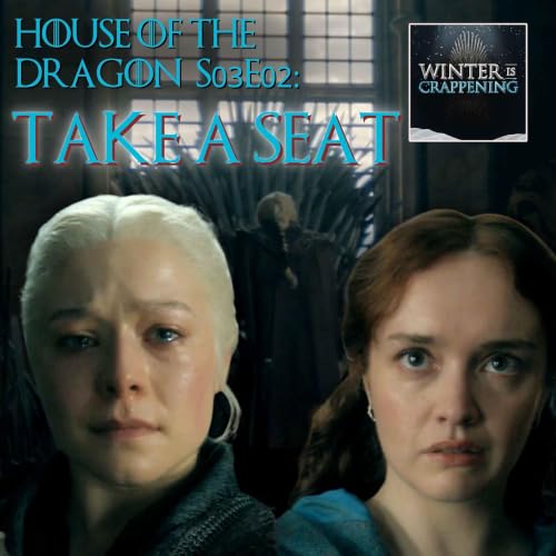 House of the Dragon S0302 Take A Seat