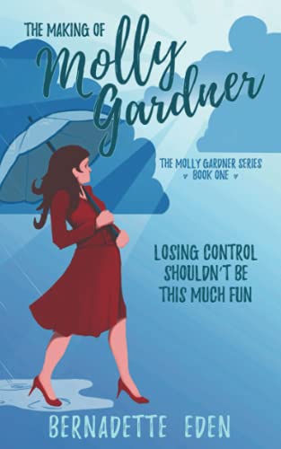 The Making of Molly Gardner (The Molly Gardner Series)
