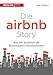 Produktbild Die Airbnb-Story: Wie drei Studenten die Reiseindustrie revolutionierten