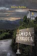 Amada Carlota (ESPASA NARRATIVA)