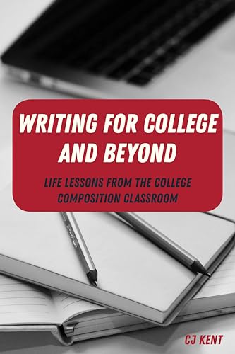 Writing for College and Beyond (Writing in the 21st Century)