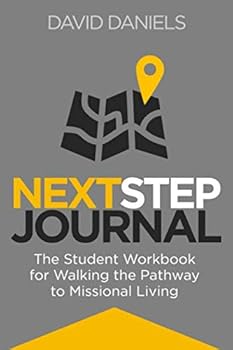 Paperback Next Step Journal: The Students Workbook For Walking the Pathway to Missional Living Book
