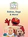Elmo's World: Babies, Dogs & More!