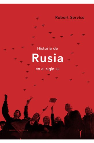 Historia de Rusia en el siglo XX (Memoria Crítica) Historia de Rusia en el siglo XX (Memoria Crítica)