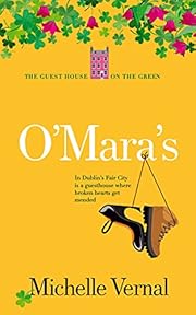 O'Mara's, The Irish Guesthouse on the Green series Book One: An uplifting and feel-good, fun story about an Irish family