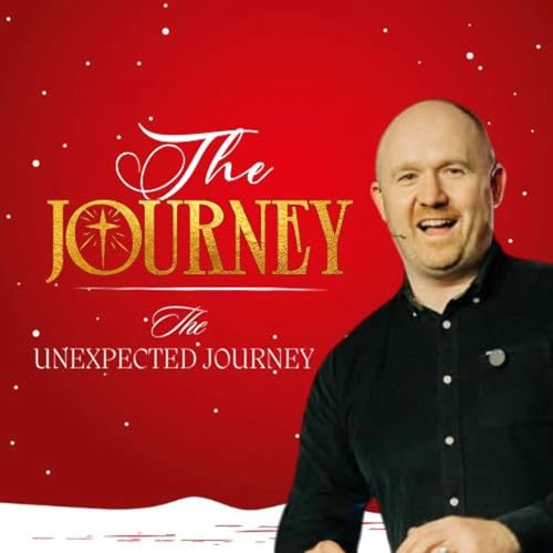 The Journey Part 2/3 Pastor Andy Rattenbury 'The Unexpected Journey'