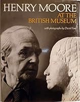 Henry Moore at the British Museum 0810913402 Book Cover