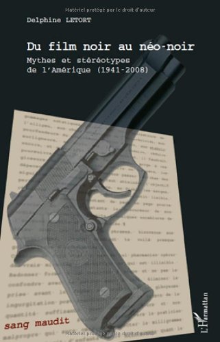 Film Noir au Neo Noir : Sublimez vos Soirées Lecture avec ce Livre de Cinéma