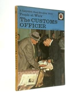 Hardcover "People at Work" The Customs Officer. (A Ladybird Easy-Reading Book #606B) Book