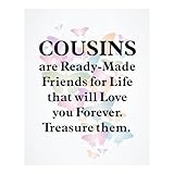 Cousins Readymade Friend - Family Wall Art Print, Inspirational Quote Wall Art Decor For Home Decor, Living Room Decor, Farmhouse Decor, & Playroom Decor, Unframed Forever Butterfly Art Print -8x10'