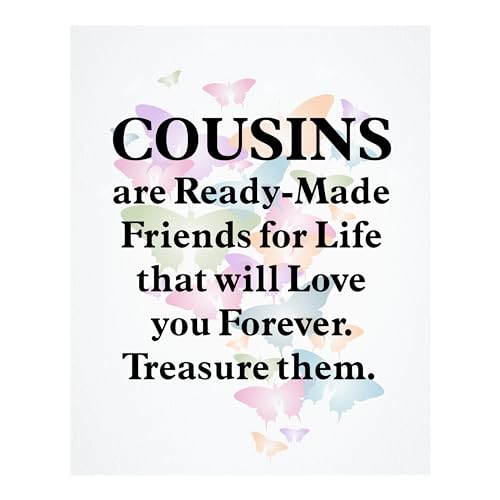 Cousins Readymade Friend - Family Wall Art Print, Inspirational Quote Wall Art Decor For Home Decor, Living Room Decor, Farmhouse Decor, & Playroom Decor, Unframed Forever Butterfly Art Print -8x10"
