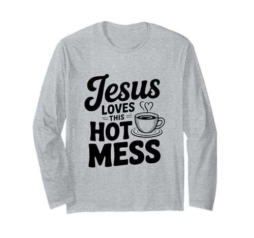 Jesus Loves This Hot Mess Funny Christian ���[���A ����T�V���c