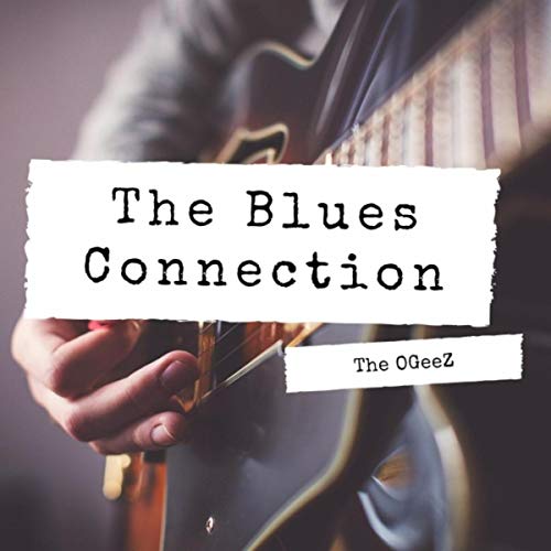 Play The Blues Connection by The OGeeZ on Amazon Music