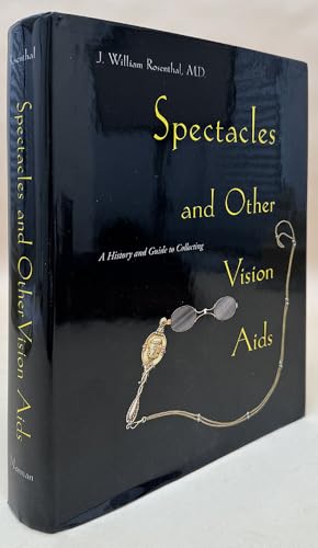 Spectacles And Other Vision Aids: A History and Guide to Collecting