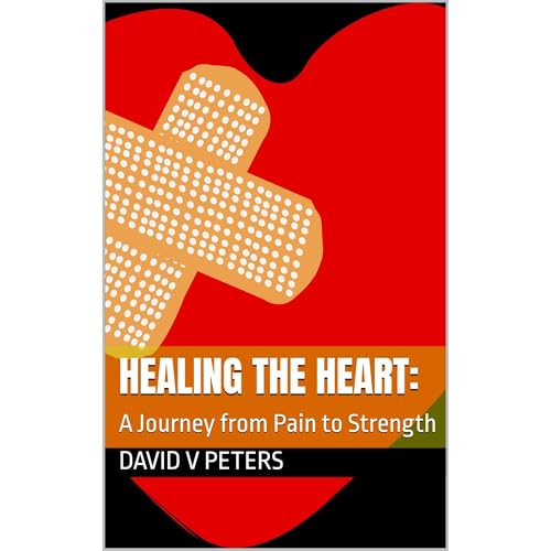 Healing the Heart: Audiobook By David V Peters cover art