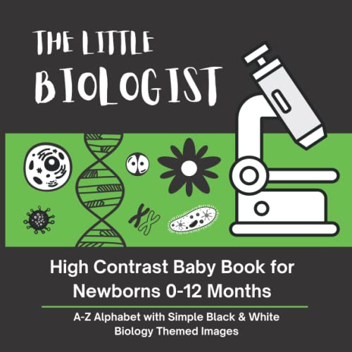 Image of THE LITTLE BIOLOGIST - High Contrast Baby Book for Newborns 0-12 Months: A-Z Alphabet with Simple Black & White Biology Themed Images (High Contrast ... with Simple Black & White Themed Images)