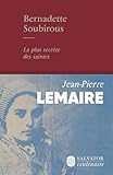 soubirous szent mária bernadett  Bernadette Soubirous : La plus secrète des saintes (French Edition)