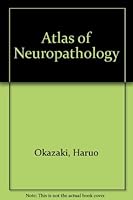 Atlas of Neuropathology 0397446675 Book Cover