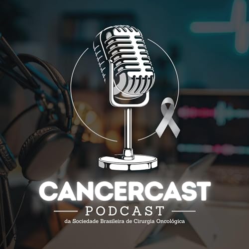 Cancer Cast - o podcast da SBCO copertina