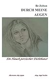  Durch meine Augen: Ein Hauch perischer Dichtkunst