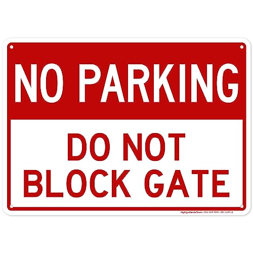 No Parking Do Not Block Gate Sign, 10x14 Inches, Rust Free .040 Aluminum, Fade Resistant, Made in USA by My Sign Center