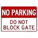Do Not Block Driveway Gate No Parking Sign, Outdoor Aluminum, 10" x 14" - A82-206AL