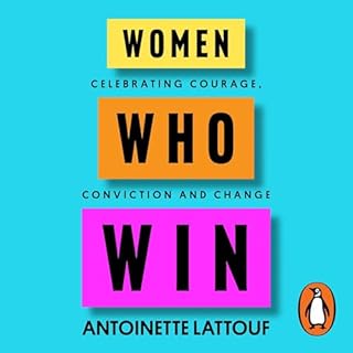 Women Who Win Audiobook By Antoinette Lattouf cover art