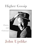 Higher Gossip: Essays and Criticism
