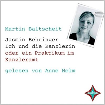 Ich und die Kanzlerin Oder Ein Praktikum im Kanzle