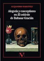 Alegoría y conceptismo en El Criticón de Baltasar Gracián (Ensayo) 8413371775 Book Cover
