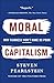 Can American Capitalism Survive?: Why Greed Is Not Good, Opportunity Is Not Equal, and Fairness Won't Make Us Poor